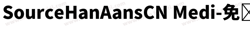 SourceHanAansCN Medi字体转换